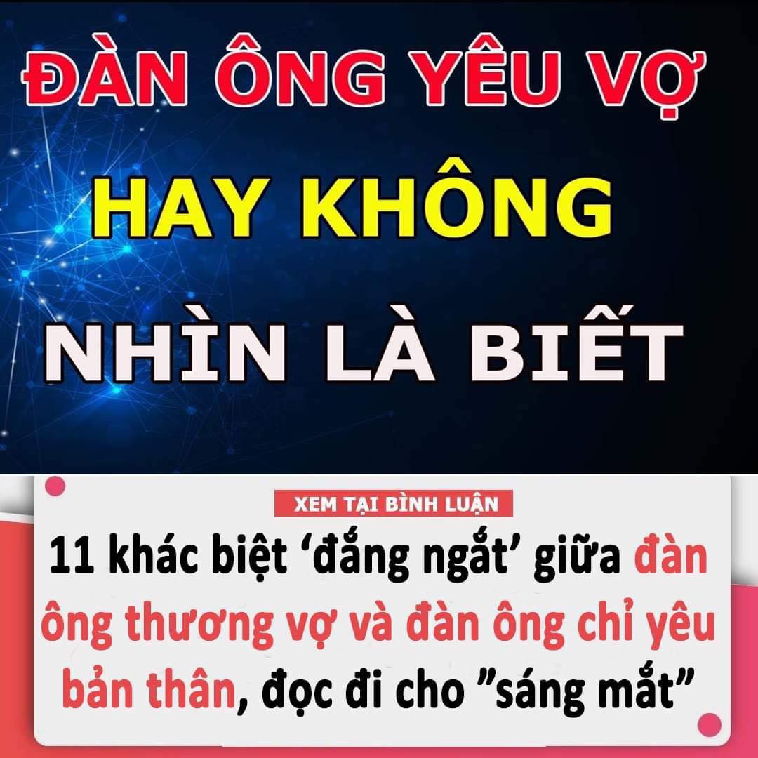 11 khάƈ biệt ‘đắng ngắt’ giữa đàn ông ᴛʜươɴɡ vợ và đàn ông ƈɦỉ ყêυ bản tɦâɴ, đọc đi cho ”sáng мắᴛ”