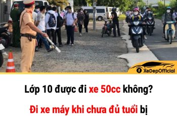 Lớp 10 được đi xe 50cc không? Đi xe máy khi chưa đủ tuổi bị ph:;ạt bao nhiêu?