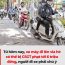 Từ hôm nay, xe máy đi lên vỉa hè có thể bị CSGT phạt tới 6 triệu đồng, người đi xe phải chú ý