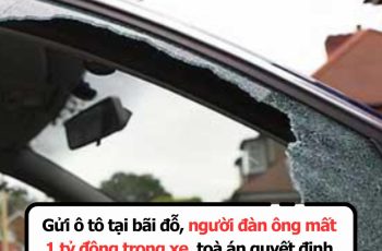 Gửi ô tô tại bãi đỗ, người đàn ông mất 1 tỷ đồng trong xe, toà án quyết định đền bù “nhẹ” 2 triệu đồng Gửi ô tô tại bãi đỗ, người đàn ông mất 1 tỷ đồng trong xe, toà án quyết định đền bù “nhẹ” 2 triệu đồng