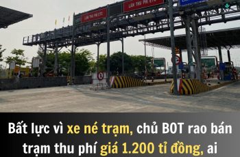 Bất lực vì xe né trạm, chủ BOT muốn bán trạm thu phí giá 1.200 tỉ đồng