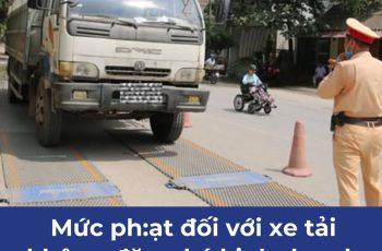 Mức phạt đối với xe tải không đăng ký kinh doanh vận tải, doanh nghiệp và tài xế cần biết