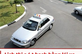 Lịch thi sát hạch bằng lái xe từ ngày 19/5 đến ngày 23/5 một số tỉnh