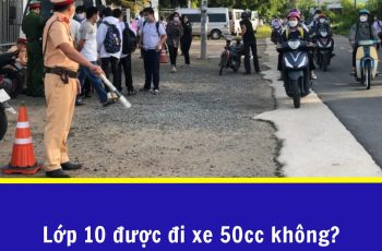 Lớp 10 được đi xe 50cc không? Đi xe máy khi chưa đủ tuổi bị phạt bao nhiêu?