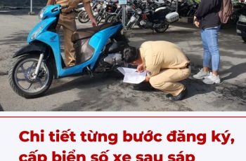 Chi tiết từng bước đăng ký, cấp biển số xe sau sáp nhập