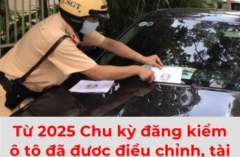 Chu kỳ kiểm định xe cơ giới áp dụng từ 1/1/2025