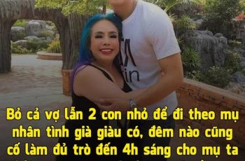 Kết đắng cho người chồng nhất quyết bỏ vợ con chạy theo bồ già