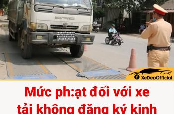 Mức phạt đối với xe tải không đăng ký kinh doanh vận tải, doanh nghiệp và tài xế cần biết