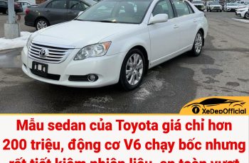 Mẫu sedan của Toyota giá chỉ hơn 200 triệu, động cơ V6 chạy bốc nhưng rất tiết kiệm nhiên liệu, an toàn vượt phân khúc: Vì sao ‘rẻ như cho’? Mẫu sedan của Toyota giá chỉ hơn 200 triệu, động cơ V6 chạy bốc nhưng rất tiết kiệm nhiên liệu, an toàn vượt phân khúc: Vì sao ‘rẻ như cho’?