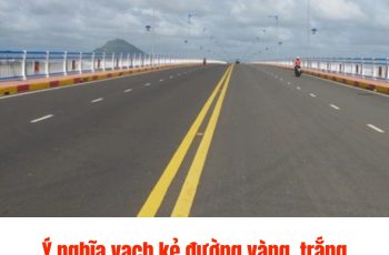 Ý nghĩa vạch kẻ đường vàng, trắng – nhiều tài xế còn mơ hồ Ý nghĩa vạch kẻ đường vàng, trắng – nhiều tài xế còn mơ hồ