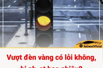 Vượt đèn vàng có lỗi không, bị phạt bao nhiêu? Vượt đèn vàng có lỗi không, bị phạt bao nhiêu?