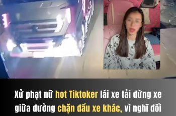 Xử phạt nữ TikToker lái xe tải chặn đầu ô tô khác Xử phạt nữ TikToker lái xe tải chặn đầu ô tô khác