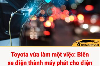 Toyota vừa làm một việc: Biến xe điện thành máy phát cho điện lưới – cụ thể như nào? Toyota vừa làm một việc: Biến xe điện thành máy phát cho điện lưới – cụ thể như nào?